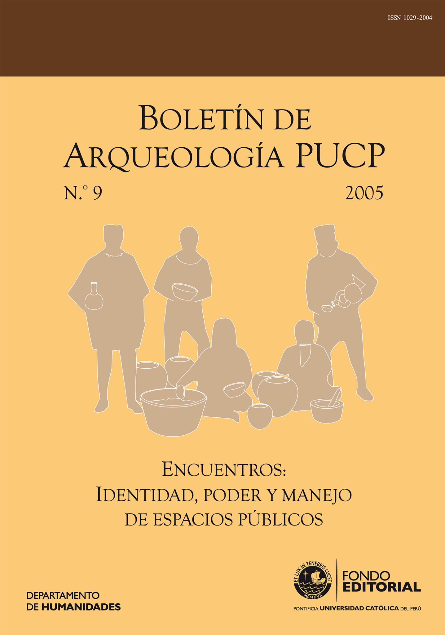Boletín de Arqueología PUCP 9. Encuentros: identidad, poder y manejo de espacios públicos